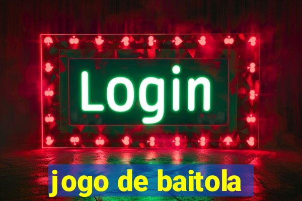 jogo de baitola